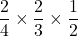 \dfrac{2}{4}\times\dfrac23\times\dfrac12