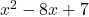 x^2-8x+7