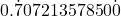 0.\dot{7}0721357850\dot{0}