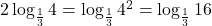 2\log_{\frac13}4=\log_{\frac13}4^2=\log_{\frac13}16