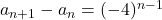 a_{n+1}-a_n=(-4)^{n-1}