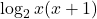 \log_2{x(x+1)}