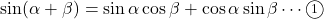 \sin(\alpha+\beta)=\sin\alpha\cos\beta+\cos\alpha\sin\beta\cdots\maru1