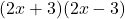 (2x+3)(2x-3)