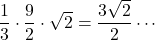 \dfrac13\cdot\dfrac92\cdot\sqrt2=\dfrac{3\sqrt2}{2}\cdots