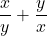 \dfrac{x}{y}+\dfrac{y}{x}