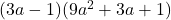 (3a-1)(9a^2+3a+1)