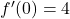 f'(0)=4