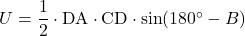 U=\dfrac12\cdot\text{DA}\cdot\text{CD}\cdot\sin(180^{\circ}-B)