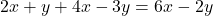 2x+y+4x-3y=6x-2y