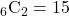 _6\mathrm{C}_2=15