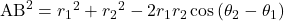 \text{AB}^2={r_1}^2+{r_2}^2-2r_1r_2\cos\left(\theta_2-\theta_1\right)