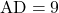 \text{AD}=9