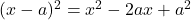 (x-a)^2=x^2-2ax+a^2