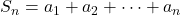 S_n=a_1+a_2+\cdots+a_n