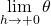 \displaystyle\lim_{h\to+0}\theta