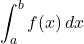 \displaystyle\int^b_a f(x)\,dx