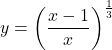 y=\left(\dfrac{x-1}{x}\right)^{\frac13}