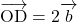 \bekutoru{OD}=2\bekutorui{b}