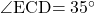 \kaku{ECD}=35\Deg