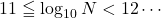 11\leqq\log_{10}N<12\cdots