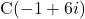 \mathrm{C}(-1+6i)