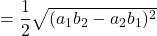 &=\dfrac12\sqrt{(a_1b_2-a_2b_1)^2}