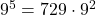 9^5=729\cdot9^2