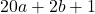Rendered by QuickLaTeX.com 20a+2b+1