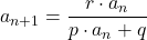 a_{n+1}=\dfrac{r\cdot a_n}{p\cdot a_n+q}
