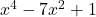 x^4-7x^2+1