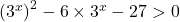 \left(3^x\right)^2-6\times3^x-27>0