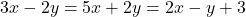 3x-2y=5x+2y=2x-y+3