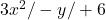 3x^2/-y/+6