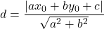 d=\dfrac{\left|ax_0+by_0+c\right|}{\sqrt{a^2+b^2}}