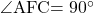 \kaku{AFC}=90\Deg