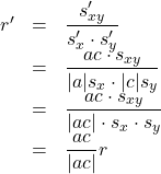 \begin{array}{rcl}r'&=&\dfrac{s'_{xy}}{s'_x\cdot s'_y}\\&=&\dfrac{ac\cdot s_{xy}}{|a|s_x\cdot |c|s_y}\\&=&\dfrac{ac\cdot s_{xy}}{|ac|\cdot s_x\cdot s_y}\\&=&\dfrac{ac}{|ac|}r\end{array}