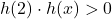 h(2)\cdot h(x)>0