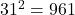 31^2=961