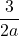 \dfrac{3}{2a}