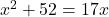 Rendered by QuickLaTeX.com x^2+52=17x
