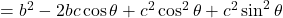 =b^2-2bc\cos\theta+c^2\cos^2\theta+c^2\sin^2\theta