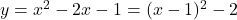 y=x^2-2x-1=(x-1)^2-2