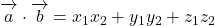 \overrightarrow{ \mathstrut a}\cdot\overrightarrow{ \mathstrut b}=x_1x_2+y_1y_2+z_1z_2