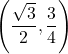 \left(\dfrac{\sqrt3}{2}, \dfrac{3}{4}\right)