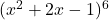 (x^2+2x-1)^6