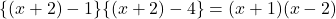 \{(x+2)-1\}\{(x+2)-4\}=(x+1)(x-2)