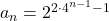 a_n=2^{2\cdot4^{n-1}-1}