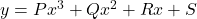 y=Px^3+Qx^2+Rx+S