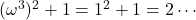 (\omega^3)^2+1=1^2+1=2\cdots